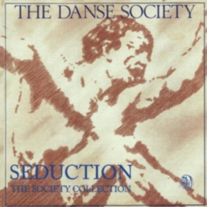 Danse Society - Seduction - The Society Collection in the group CD / Pop-Rock at Bengans Skivbutik AB (1000326)