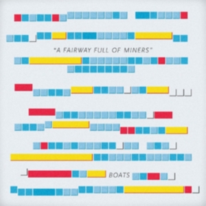 Boats - A Fairway Full Of Miners in the group OTHER / Övrigt / at Bengans Skivbutik AB (1000429)