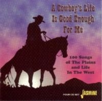 Various Artists - A Cowboy's Life Is Good Enough For in the group CD / Pop-Rock at Bengans Skivbutik AB (1008076)