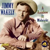 Wakely Jimmy - A Rainbow At Midnight in the group CD / Pop-Rock at Bengans Skivbutik AB (1008082)