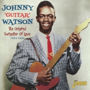 Watson Johnny Guitar - Original Gangster Of Love 1953-59 in the group OTHER / Övrigt / at Bengans Skivbutik AB (1008155)
