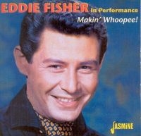 Fisher Eddie - In Performance - Makin' Whoopee in the group CD / Pop-Rock at Bengans Skivbutik AB (1008292)