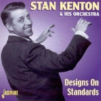 Kenton Stan - Designs On Standards in the group CD / Pop-Rock at Bengans Skivbutik AB (1008298)