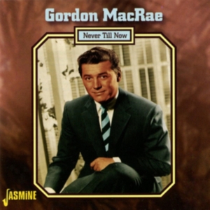Macrae Gordon - Never Till Now in the group CD / Pop-Rock at Bengans Skivbutik AB (1008375)