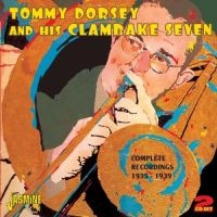 Dorsey  Tommy & His Clambake Seven - Complete Recordings 1935 - 39 in the group CD / Pop-Rock at Bengans Skivbutik AB (1008460)