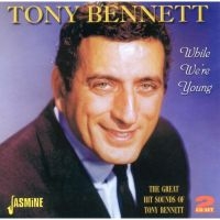 Bennett Tony - While We're Young  (The Great Hit S in the group CD / Pop-Rock at Bengans Skivbutik AB (1008594)