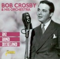 Crosby Bob - Big Band Dixieland in the group CD / Pop-Rock at Bengans Skivbutik AB (1008697)