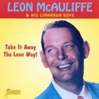 Mcauliffe Leon And His Cimarron Boy - Take It Away The Leon Way! in the group CD / Pop-Rock at Bengans Skivbutik AB (1008775)