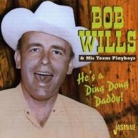 Wills Bob - He's A Ding Dong Daddy in the group CD / Pop-Rock at Bengans Skivbutik AB (1008787)