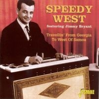 West Speedy And Jimmy Bryant - Travellin' From Georgia To West Of in the group CD / Pop-Rock at Bengans Skivbutik AB (1008797)