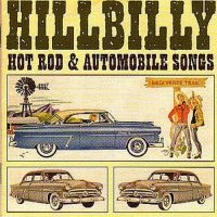 Various Artists - Hillbilly Hot Rod & Automobile Song in the group CD / Pop-Rock at Bengans Skivbutik AB (1008830)