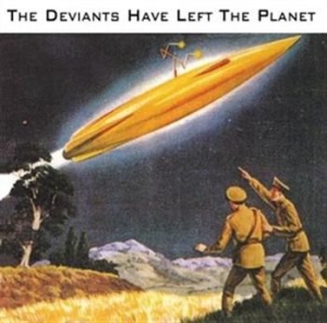 The Deviants - Have Left The Planet in the group CD / Rock at Bengans Skivbutik AB (1010209)