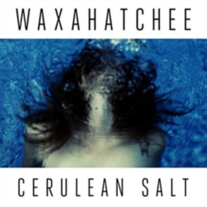 Waxahatchee - Cerulean Salt in the group CD / Pop-Rock at Bengans Skivbutik AB (1011876)