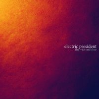 Electric President - The Violent Blue in the group CD / Pop-Rock at Bengans Skivbutik AB (1011942)