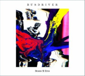 Busdriver - Beaus$Eros in the group OTHER / Övrigt / at Bengans Skivbutik AB (1011959)