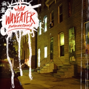 Waxeater - Baltimore Record in the group OTHER / Övrigt / at Bengans Skivbutik AB (1012561)