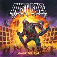 Dust Bolt - Awake The Riot in the group CD / Hårdrock at Bengans Skivbutik AB (1012651)