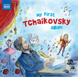 Tchaikovsky - My First Tchaikovsky Album in the group Externt_Lager / at Bengans Skivbutik AB (1013775)