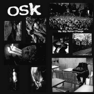 O.S.K. - We Will Never Change in the group VINYL / Rock at Bengans Skivbutik AB (1023757)