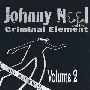 Johnny Neel And The Criminal Elemen - Volume 2 in the group CD / Rock at Bengans Skivbutik AB (1026244)