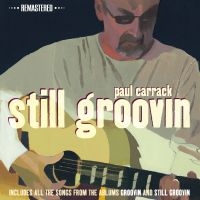 Carrack Paul - Still Groovin' in the group CD / Pop-Rock at Bengans Skivbutik AB (1026390)