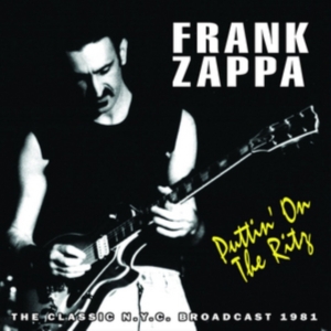 Frank Zappa - Puttin On The Ritz (1981 Radio Broa in the group CD / Pop-Rock at Bengans Skivbutik AB (1031632)