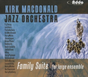 Kirk Macdonald Jazz Orchestra - Family Suite For Large Ensemble in the group OTHER / Övrigt / at Bengans Skivbutik AB (1049791)
