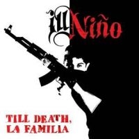 Ill Nino - Till Death, La Familia in the group CD / Hårdrock at Bengans Skivbutik AB (1049797)