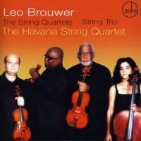 Havana String Quartet - Leo Brouwer: String Quartets - Stri in the group CD / Jazz at Bengans Skivbutik AB (1049899)