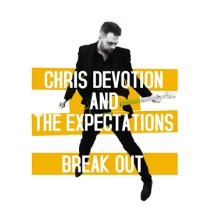 Chris Devotion And The Expectations - Break Out in the group CD / Rock at Bengans Skivbutik AB (1049962)