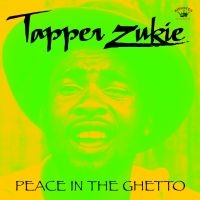 Zukie Tapper - Peace In The Ghetto in the group CD / Reggae at Bengans Skivbutik AB (1053045)