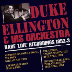 Ellington Duke Orchestra - Rare Live Recordings 1952-53 in the group OTHER / Övrigt / at Bengans Skivbutik AB (1058504)
