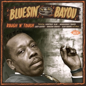 Various Artists - Bluesin' By The Bayou - Rough 'N' T in the group CD / Blues,Jazz at Bengans Skivbutik AB (1060425)