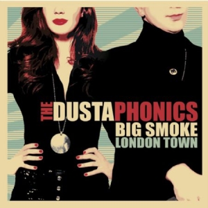 Dustaphonics - Big Smoke London Town in the group VINYL / Rock at Bengans Skivbutik AB (1060770)