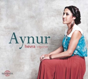 Aynur - Hevra (Together) in the group CD / Elektroniskt at Bengans Skivbutik AB (1088439)