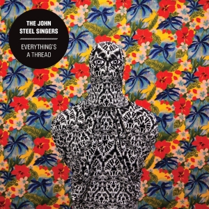 John Steel Singers - Everything's A Thread in the group VINYL / Pop-Rock at Bengans Skivbutik AB (1088574)