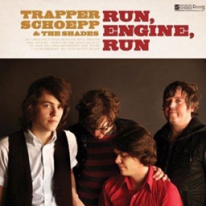 Schoepp Trapper & The Shades - Run, Engine, Run in the group CD / Pop-Rock at Bengans Skivbutik AB (1095290)