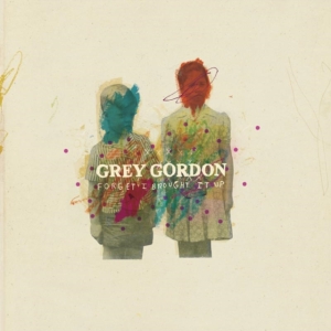 Gordon Grey - Forget I Brought It Up in the group CD / Pop-Rock at Bengans Skivbutik AB (1099117)
