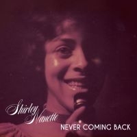 Nanette Shirley - Never Coming Back in the group CD / RnB-Soul at Bengans Skivbutik AB (1099232)