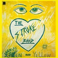 Stroke Band - Green And Yellow in the group VINYL / Pop-Rock at Bengans Skivbutik AB (1099860)