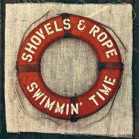 Shovels & Rope - Swimmin' Time in the group VINYL / Country at Bengans Skivbutik AB (1099917)