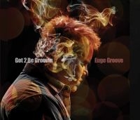 Groove Euge - Got 2 Be Groovin' in the group CD / Jazz at Bengans Skivbutik AB (1100050)