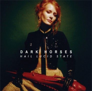 Dark Horses - Hail Lucid State in the group CD / Rock at Bengans Skivbutik AB (1105490)