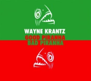 Krantz Wayne - Good Prianha&Bad Piranha in the group CD / Jazz at Bengans Skivbutik AB (1107876)