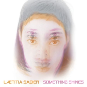 Sadier Laetitia - Something Shines in the group VINYL / Pop-Rock at Bengans Skivbutik AB (1114268)