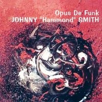 Smith Johnny Hammond - Opus De Funk in the group CD / Jazz at Bengans Skivbutik AB (1125370)