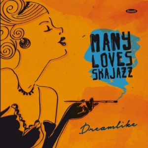 Many Loves Ska Jazz - Dreamlike in the group VINYL / Pop at Bengans Skivbutik AB (1136759)