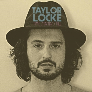 Locke Taylor - Time Stands Still in the group CD / Pop-Rock at Bengans Skivbutik AB (1136869)