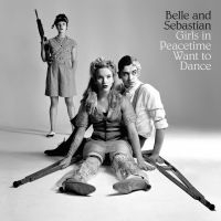 Belle And Sebastian - Girls In Peacetime Want To Dance in the group CD / Pop-Rock at Bengans Skivbutik AB (1151052)