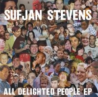 Sufjan Stevens - All Delighted People Ep in the group CD / Pop-Rock at Bengans Skivbutik AB (1161766)